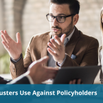 Tactics adjusters use against policyholders